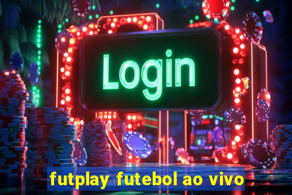 futplay futebol ao vivo